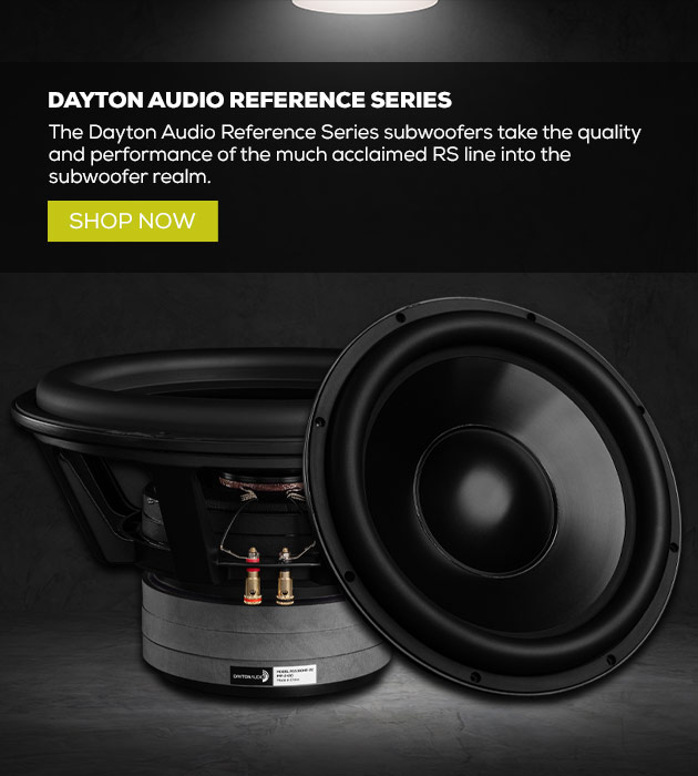 The Dayton Audio Reference Series subwoofers take the quality and performance of the much acclaimed RS line into the subwoofer realm. - Dayton Audio Reference Series